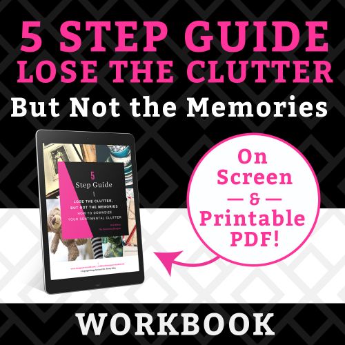 5 Step Guide To Lose The Clutter But Not The Memories Workbook