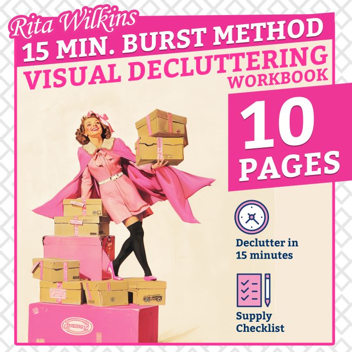 Rita's Visual Decluttering Workbook: 15-Minute Burst Method